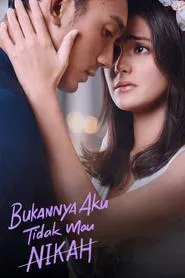 Bukannya Aku Tidak Mau Nikah movie poster
