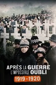 Poster do filme Après la guerre, l'impossible oubli (1919-1920)