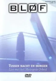 BLØF - Tussen Nacht en Morgen movie poster