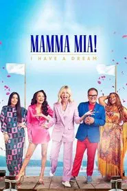 Mamma Mia! I Have A Dream tv show poster