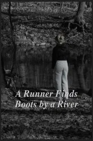 A Runner Finds Boots by a River movie poster