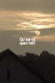 Poster do filme Qu'est-ce que c'est?
