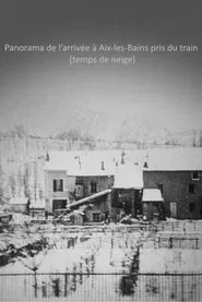 Panorama de l’arrivée à Aix-les-Bains pris du train (temps de neige) movie poster
