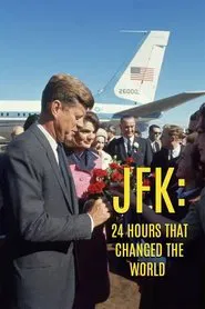 JFK: 24 Hours That Changed the World movie poster