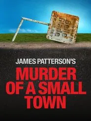 James Patterson's Murder of a Small Town movie poster