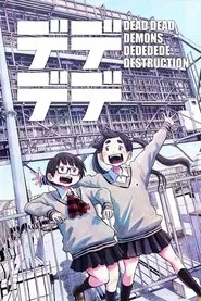 Dead Dead Demon's Dededededestruction tv show poster