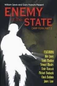 Enemy of The State: Camp FEMA Part 2 movie poster