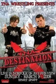 TNA Destination X 2008 movie poster