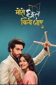 Mose Chhal Kiye Jaaye tv show poster