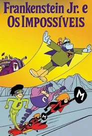Poster da série Frankenstein Jr. e Os Impossíveis