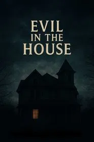 Evil in the House movie poster