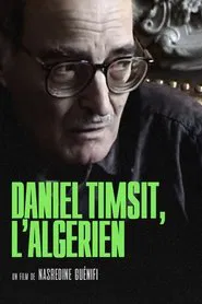 Daniel Timsit, l’Algérien movie poster