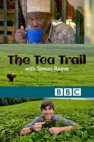 The Tea Trail with Simon Reeve movie poster