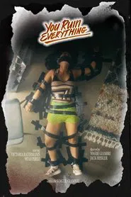 You Ruin Everything movie poster