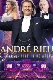 Andre Rieu : Gala - Live In De Arena movie poster
