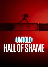 Untold: Hall of Shame movie poster