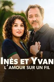 Inès et Yvan, l’amour sur un fil movie poster