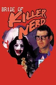 Bride Of Killer Nerd movie poster