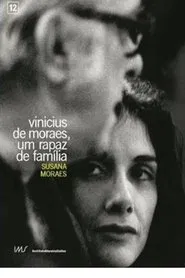 Poster do filme Vinicius de Moraes, Um Rapaz de Família