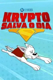 Poster do filme Krypto Salva o Dia!: Confusão no Ônibus Escolar