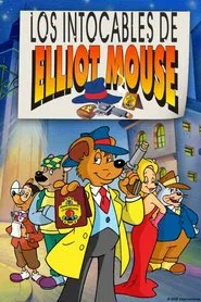 The Untouchables of Elliot Mouse tv show poster