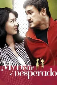 My Dear Desperado movie poster