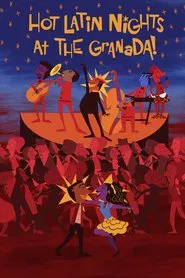 Hot Latin Nights at the Granada! movie poster