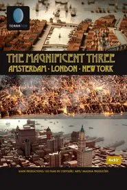 The Magnificent Three: Amsterdam, London, New York tv show poster