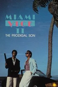 Miami Vice: The Prodigal Son movie poster