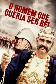 Poster do filme O Homem Que Queria Ser Rei