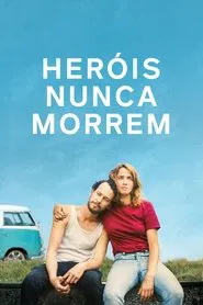 Poster do filme Heróis Nunca Morrem