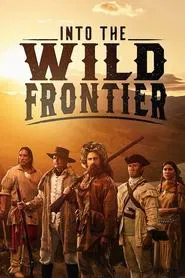 Into the Wild Frontier tv show poster