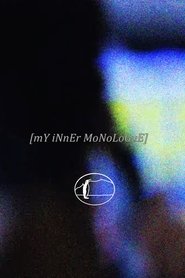 mY iNnEr mOnOloGuE. movie poster