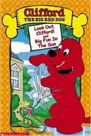 Clifford the Big Red Dog: Look Out, Clifford! movie poster