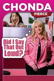 Chonda Pierce: Did I Say That Out Loud? movie poster