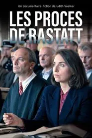 Die Rastatter Prozesse - Kriegsverbrecher vor Gericht movie poster
