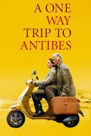 A One-Way Trip to Antibes movie poster