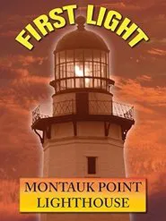 First Light: Montauk Point Lighthouse movie poster