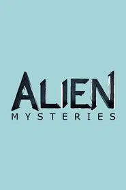 Alien Mysteries tv show poster