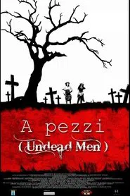Poster do filme A Pezzi: Undead Men