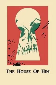 The House of Him movie poster