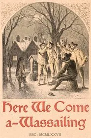 Here We Come A-Wassailing movie poster