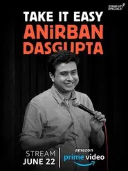 Anirban Dasgupta: Take It Easy movie poster