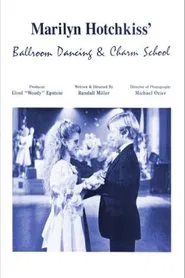 Marilyn Hotchkiss' Ballroom Dancing and Charm School movie poster