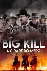 Poster do filme Big Kill - A Cidade do Medo