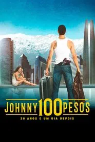 Poster do filme Johnny 100 Pesos - 20 Anos e um Dia Depois
