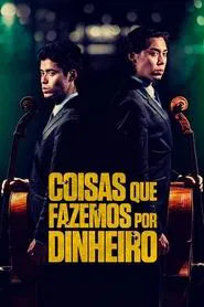 Poster do filme Coisas Que Fazemos Por Dinheiro