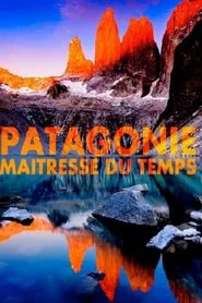 Patagonie, maîtresse du temps movie poster