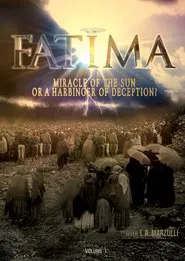 Poster do filme Fatima: Miracle of the Sun or Harbinger of Deception?