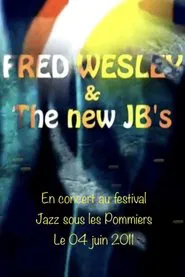 Fred Wesley : Jazz sous les Pommiers 2011 movie poster